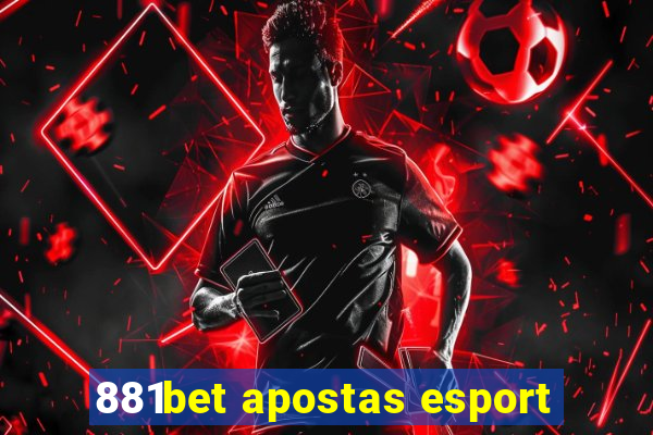 881bet apostas esport